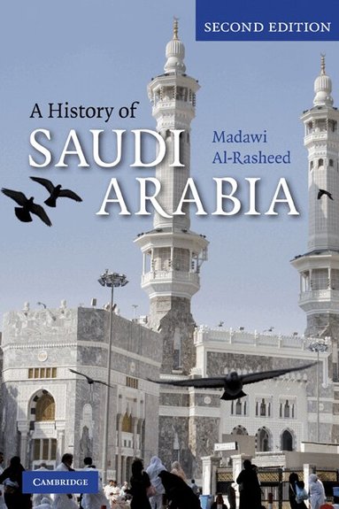 Madawi al-Rasheed - A History of Saudi Arabia, Häftad