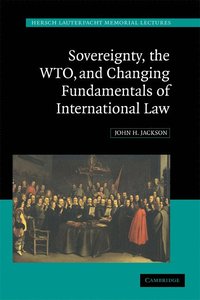 bokomslag Sovereignty, the WTO, and Changing Fundamentals of International Law