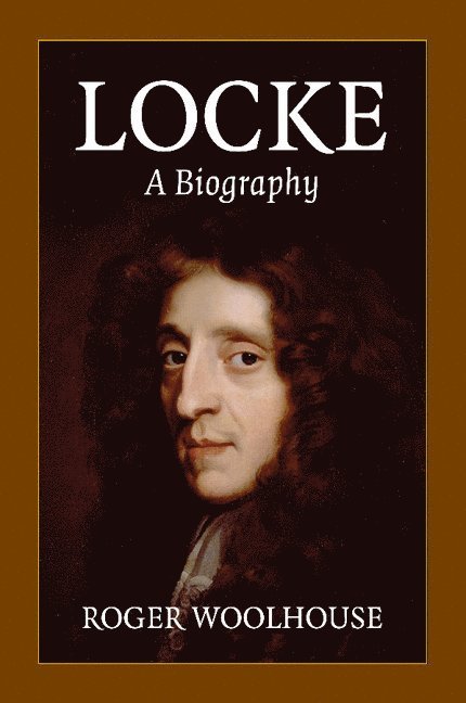 Roger Woolhouse, Roger (University of York) Woolhouse - Locke: A Biography, Häftad