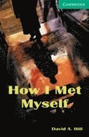 bokomslag How I Met Myself Level 3