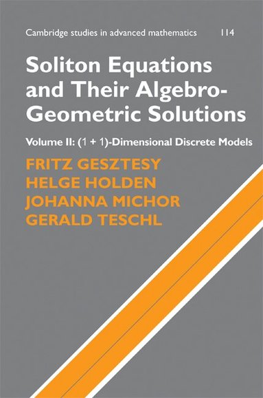 Fritz Gesztesy, Helge Holden, Johanna Michor, Gerald Teschl - Soliton Equations and Their Algebro-Geometric Solutions: Volume 2, (1+1)-Dimensional Discrete Models, Inbunden