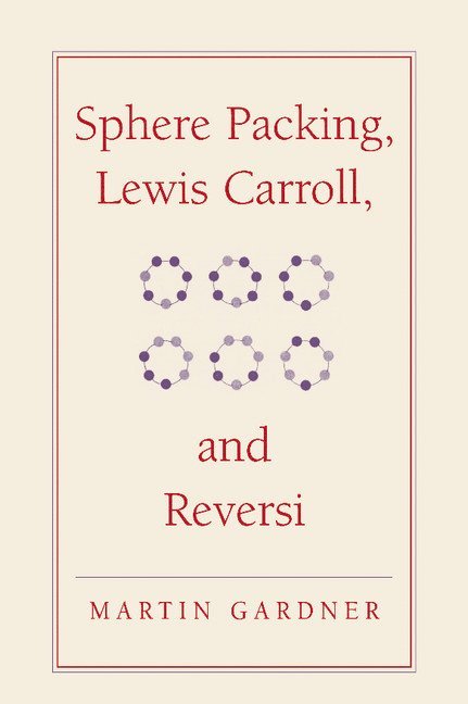 Sphere Packing, Lewis Carroll, and Reversi 1