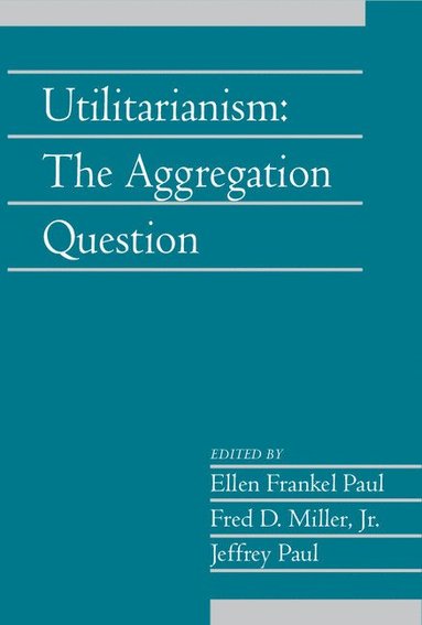 bokomslag Utilitarianism: Volume 26, Part 1