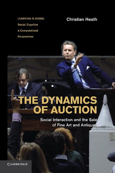 Christian Heath - The Dynamics of Auction, Häftad