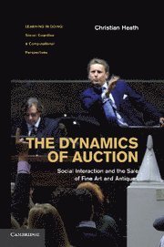 Christian Heath, Christian (King's College London) Heath - Dynamics of Auction, Häftad