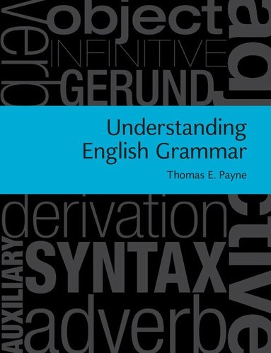 Thomas E. Payne - Understanding English Grammar, Häftad