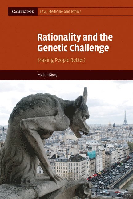 Matti H&#228;yry, Matti (University of Manchester) Hayry, Matti Häyry - Rationality and the Genetic Challenge, Häftad