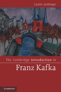 bokomslag The Cambridge Introduction to Franz Kafka