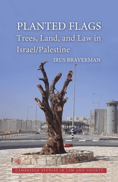 Irus Braverman - Planted Flags, Inbunden