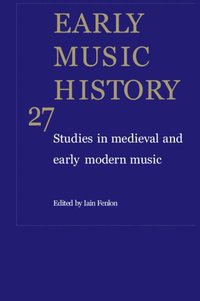 bokomslag Early Music History: Volume 27