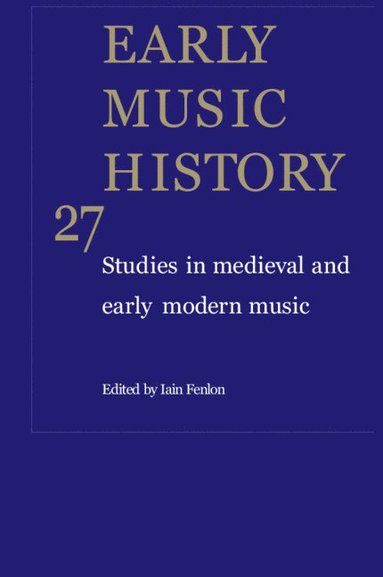 bokomslag Early Music History: Volume 27