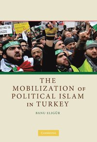 bokomslag The Mobilization of Political Islam in Turkey