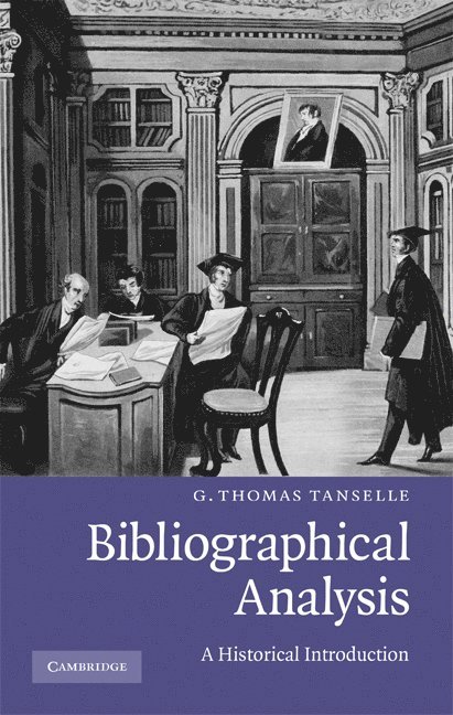 G. Thomas Tanselle - Bibliographical Analysis, Inbunden