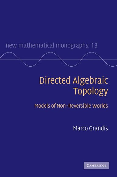Marco Grandis - Directed Algebraic Topology, Inbunden