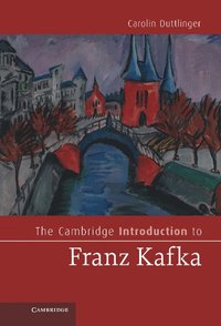 bokomslag The Cambridge Introduction to Franz Kafka