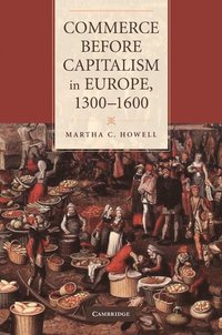 bokomslag Commerce before Capitalism in Europe, 1300-1600