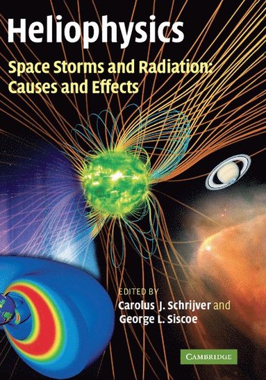 bokomslag Heliophysics: Space Storms and Radiation: Causes and Effects