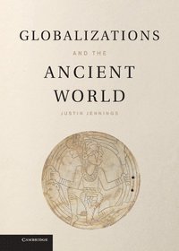 bokomslag Globalizations and the Ancient World