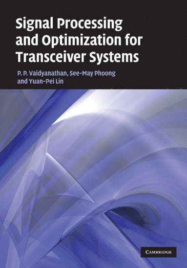 bokomslag Signal Processing and Optimization for Transceiver Systems