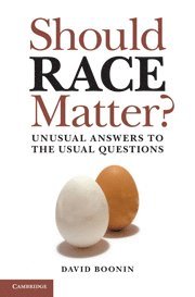 Should Race Matter? 1