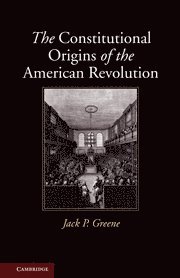 bokomslag The Constitutional Origins of the American Revolution