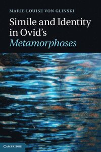 bokomslag Simile and Identity in Ovid's Metamorphoses