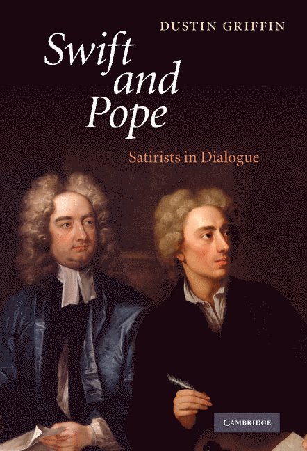 Dustin Griffin - Swift and Pope, Inbunden