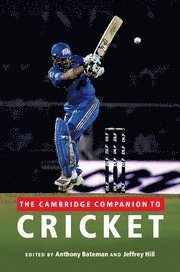 Anthony Bateman, Jeffrey Hill, Leicester) Bateman, Anthony (De Montfort University, Leicester) Hill, Jeffrey (De Montfort University - Cambridge Companion to Cricket, Inbunden