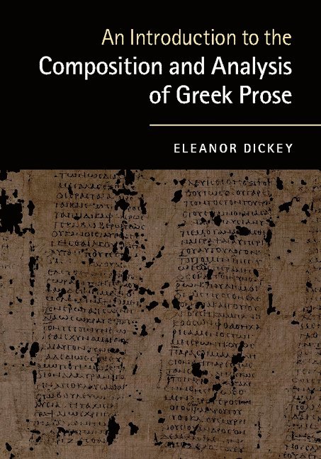 An Introduction to the Composition and Analysis of Greek Prose 1