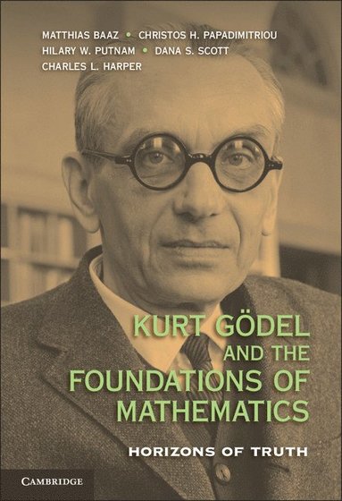 bokomslag Kurt Gdel and the Foundations of Mathematics