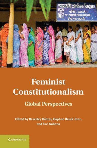 Beverley Baines, Daphne Barak-Erez, Tsvi Kahana - Feminist Constitutionalism, Inbunden