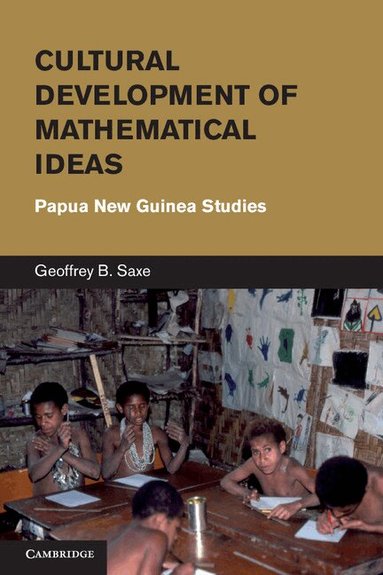 Geoffrey B. Saxe - Cultural Development of Mathematical Ideas, Inbunden