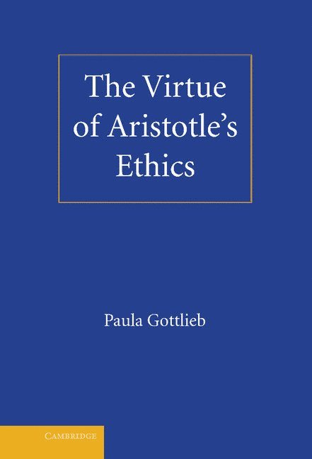 The Virtue of Aristotle's Ethics 1