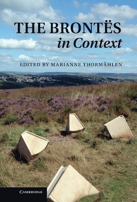 Marianne Thorm&#228;hlen, Marianne Thormählen, Sweden) Thormahlen, Marianne (Lunds Universitet, Marianne Thorm Hlen, Marianne Thormahlen - The Brontës in Context, Inbunden
