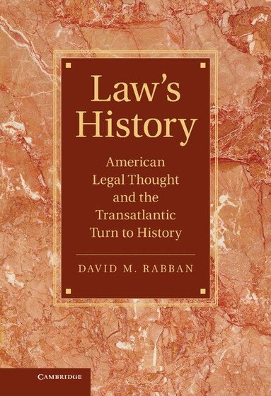 David M. Rabban - Law's History, Inbunden