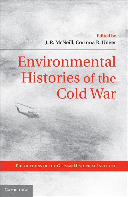 Environmental Histories of the Cold War 1