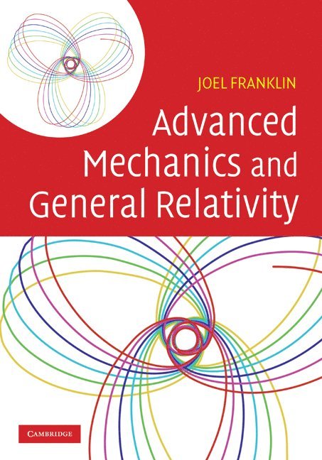 Advanced Mechanics and General Relativity 1