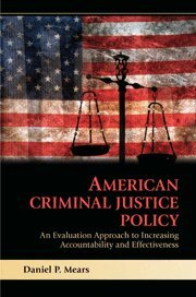 Daniel P. Mears - American Criminal Justice Policy, Inbunden