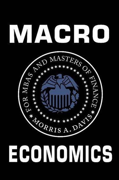 bokomslag Macroeconomics for MBAs and Masters of Finance