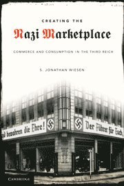 bokomslag Creating the Nazi Marketplace