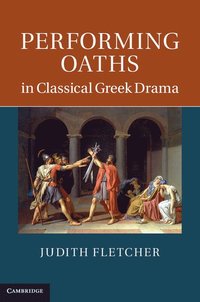 bokomslag Performing Oaths in Classical Greek Drama