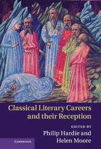 bokomslag Classical Literary Careers and their Reception