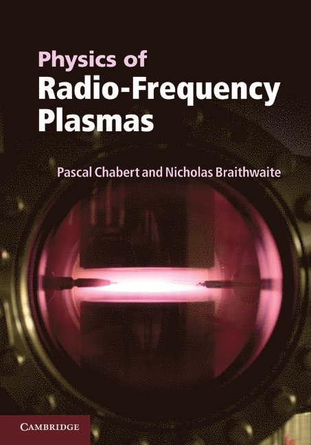 Physics of Radio-Frequency Plasmas 1