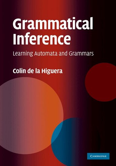 Colin de la Higuera - Grammatical Inference, Inbunden