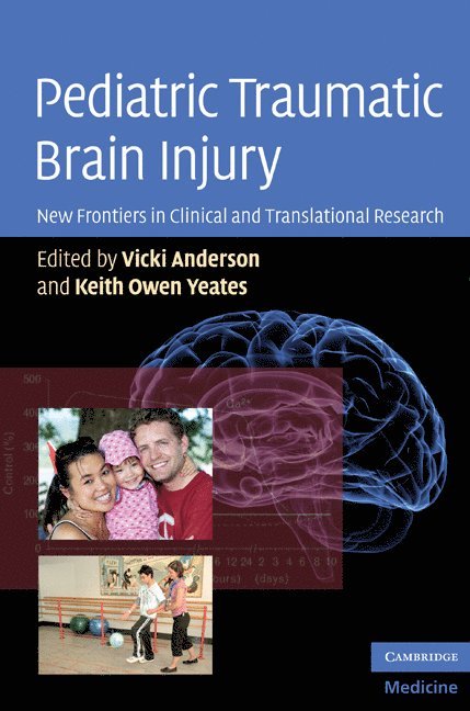 Vicki (University of Melbourne) Anderson, Keith Owen (Ohio State University) Yeates, Vicki Anderson - Pediatric Traumatic Brain Injury, Inbunden