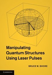 bokomslag Manipulating Quantum Structures Using Laser Pulses