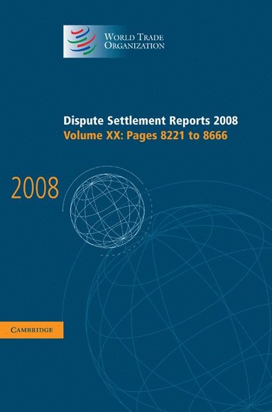 bokomslag Dispute Settlement Reports 2008: Volume 20, Pages 8221-8666