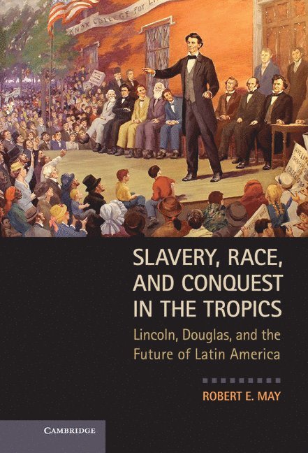 Slavery, Race, and Conquest in the Tropics 1