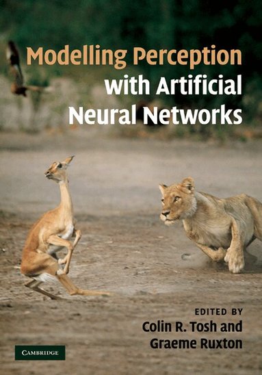 Colin R. Tosh, Graeme D. Ruxton - Modelling Perception with Artificial Neural Networks, Inbunden
