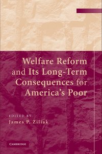 bokomslag Welfare Reform and its Long-Term Consequences for America's Poor